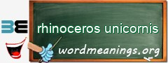 WordMeaning blackboard for rhinoceros unicornis